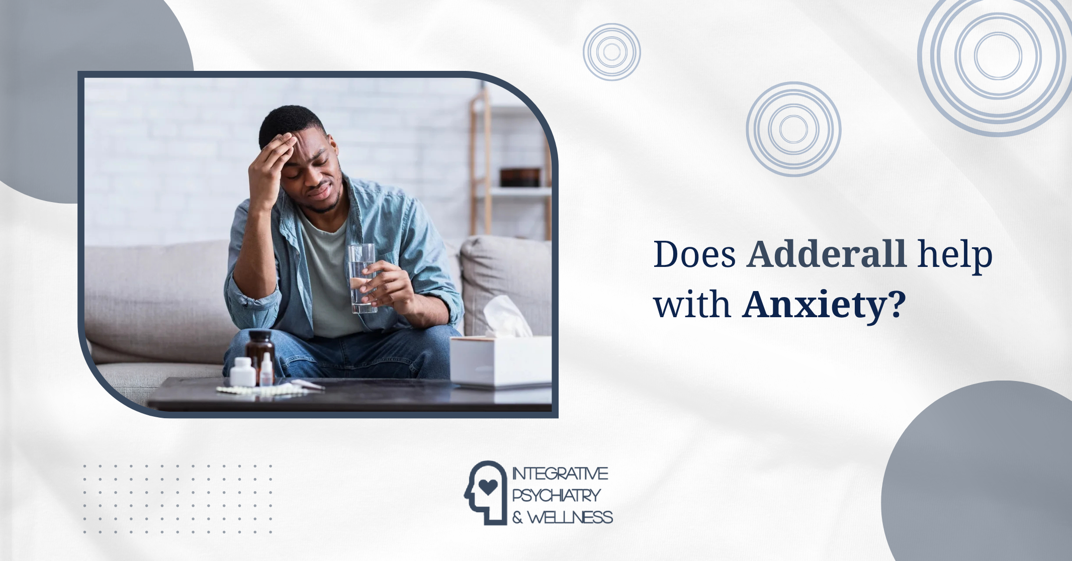 Does Adderall Help with Anxiety